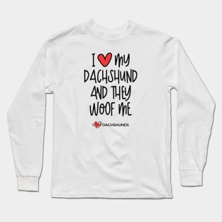 I Love My Dachshund And They Woof Me Long Sleeve T-Shirt